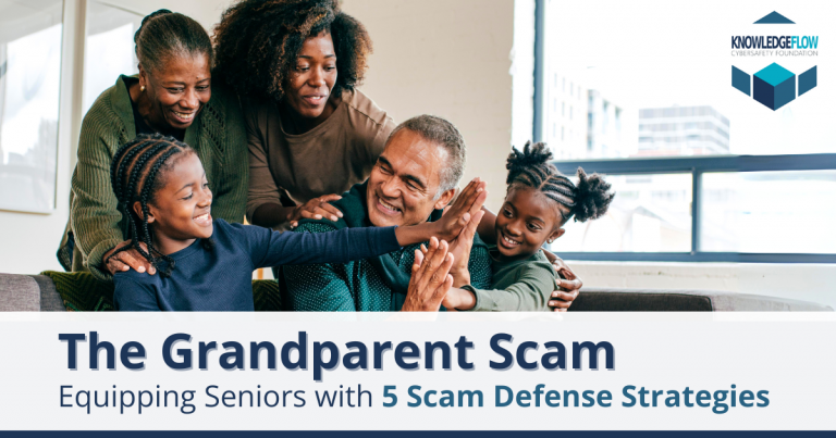 The Grandparent Scam: Equipping Seniors with 5 Scam Defense Strategies